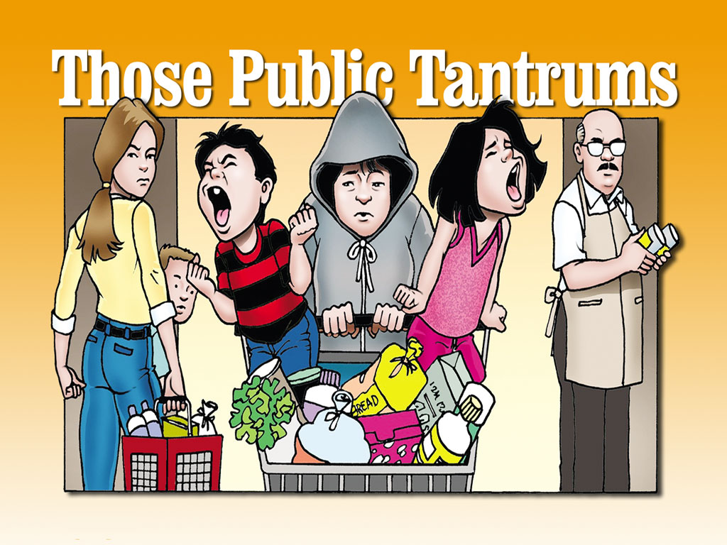Those Public Tantrums